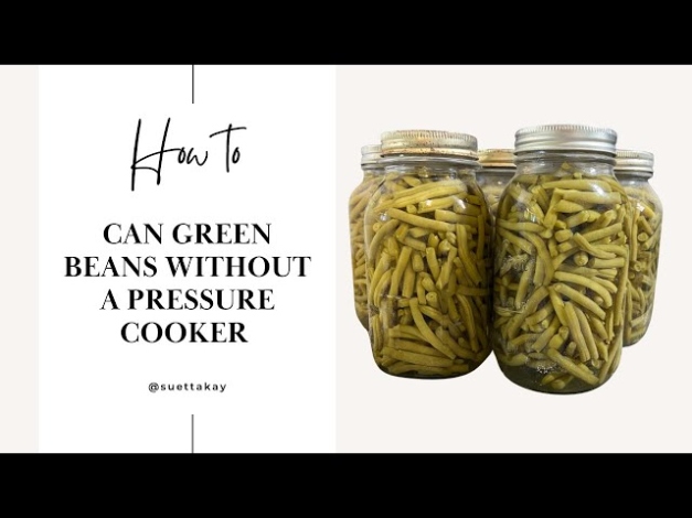 How To Can Beans Without A Pressure Cooker: A Beginner’s Guide To Preserving Beans At Home