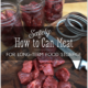 How To Can Meat Without A Pressure Cooker: Easy Tips For Preserving Your Favorite Proteins At Home